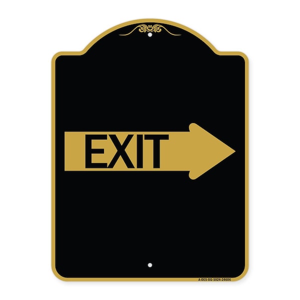 Designer Series Sign Exit W/ Right Arrow, Black & Gold Aluminum Sign, 18" H, 24" L, BG-1824-24606